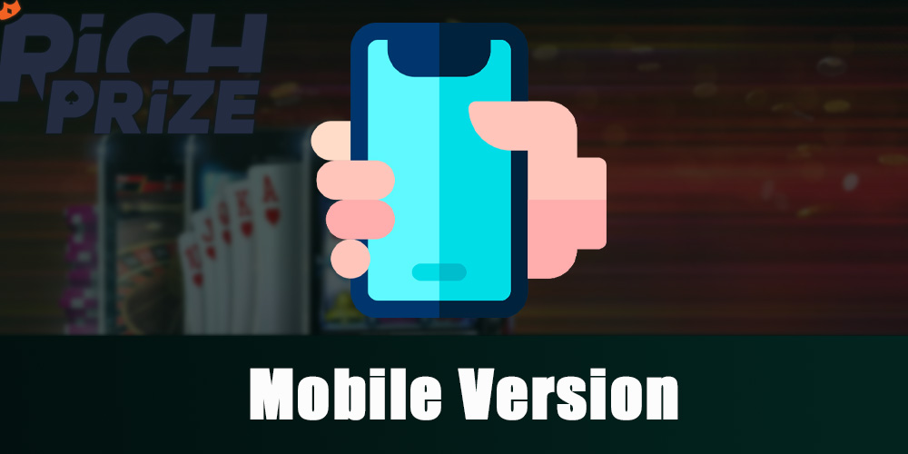 Mobile version for RichPrize casino customers