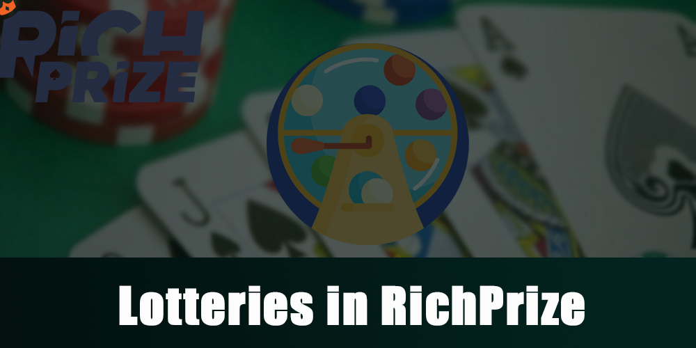 Plenty of Lottery Games in RichPrize Casino