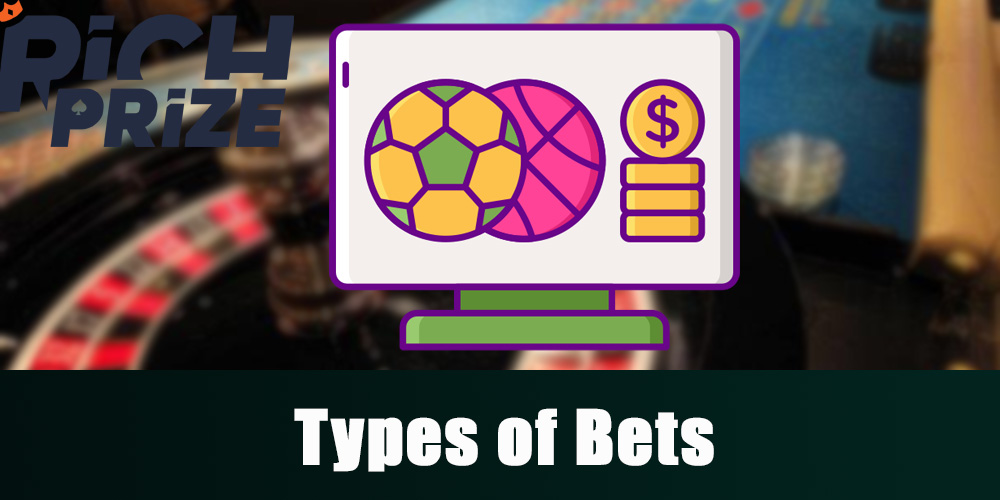 Types of Bets in RichPrize Casino